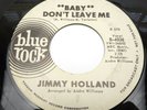 HEAR Jimmy Holland Baby Don't Leave Me BLUE ROCK B4036 WLP PROMO R&B SOUL FUNK
