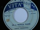 R&B Exotica 45 ANNA VALENTINO On A Tropical Island VITA HEAR