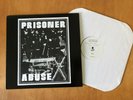 PRISONER ABUSE - s/t LP TEST PRESS 15 MADE no tolerance hoax ssd dys slapshot
