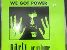 WE GOT POWER PARTY OR GO HOME VG+/VG ORIG 1983 MYSTIC Ill Repute, JFA, Dr.Know,+