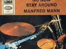 Manfred Mann If You Gotta Go, Go Now / Stay 7