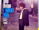 BOB DYLAN I WANT YOU c/w JUST LIKE TOM THUMB RARE ORIG '66 COLUMBIA 7
