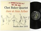 Chet Baker Quartet - Jazz At Ann Arbor LP - Pacific Jazz - PJ 1203 Mono DG VG++