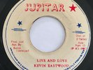 KEVIN EASTWOOD Live and Love JUPITAR 45 Rare Reggae HEAR