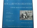 The Six and Seven-Eights String Band of New Orleans Vol. 1 Music USA Folkways