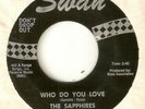 THE SAPPHIRES Who Do You Love SWAN PHILLY  NORTHERN SOUL USA 45