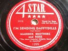 MADDOX BROS. and ROSE  I'm Sending Daffydills  4 STAR 1949 Country 78