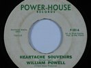 Northern Soul 45 WILLIAM POWELL Heartache Souvenirs POWER-HOUSE HEAR