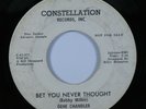 Northern Soul 45 GENE CHANDLER Bet You Never Thought CONSTELLATION promo HEAR