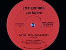 Lee Moore - Do You Feel Like A Party 12