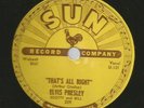 ROCKABILLY 78 - ELVIS PRESLEY - THAT'S ALL RIGHT - CLEAN   - HEAR - 1954 SUN 209