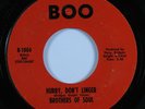 Northern Soul 45 BROTHERS OF SOUL Hurry, Don't Linger BOO HEAR