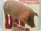 Dead On Arrival - UK 1978 Beefheart XTC The Motors Glow In The Dark Vinyl LP