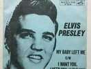 *ELVIS PRESLEY My Baby Left Me Want You Need You Love You ps Lichter Degritter