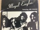 THE EAGLES—“Illegal Eagles” 2LP LIVE, NO TMOQ OR SODD