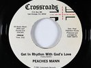 Modern Soul 45 - Peaches Mann - Get In Rhythm With God's Love - Crossroads - VG+