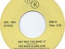 The Dave Clark Five Because / Any Way You Want It Vinyl Single 7inch Undergro