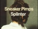 Sneaker Pimps-Splinter VINYL NEW