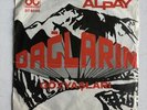 ALPAY - DAGLARIN GOZYSLARI  7 ‘’ RECORD TURKISH