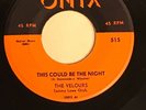 The Velours This Could Be The Night on Onyx VG+ 1957 Doo Wop 45