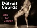 ID7258z - The Detroit Cobras - Mink Rat Or Rabbit - vinyl LP