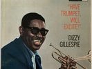 DIZZY GILLESPIE HAVE TRUMPET WILL EXCITE  LP HMV UK MONO 1959 NR EX CONDITION