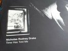 Nick Drake Nicholas Rodney Drake Time Has Told Me , triple LP, mainky unplayed