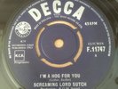 Screaming Lord Sutch I'm A Hog For You Decca 1963 F.11747 7