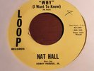 US NORTHERN SOUL 45 Nat Hall - Why/You Don't Know on Loop  Original