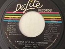 NORTHERN SOUL Benny Troy I WANNA GIVE YOU TOMORROW De-Lite 45 rare NM