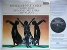 MAAZEL CONDUCT RAVEL COMPLETE DAPHNIS ET CHLOE CO DECCA SXL 6703