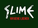 SLIME - UNSERE LIEDER - LIMITED GREEN VINYL 7