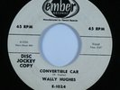 Rockabilly 45 WALLY HUGHES Convertible Car EMBER promo HEAR