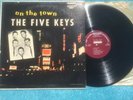 The FIVE KEYS On The Town SCORE SLP 4003 Mono LP 1957 R&B