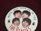 Rare Vintage 1960s THE BEATLES - WITH LOVE FROM US TO YOU Large Badge