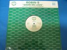 RECORD 12” SINGLE ROBIN S SHOW ME LOVE