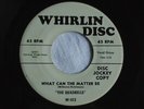 The QUADRELLS what can the matter be / come to me 45 doo-wop WHIRLIN DISC w-103