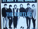 THE TURTLES It Ain't Me Babe 7