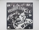 Abrasive Wheels Vicious Circle.  7 inch Vinyl. 1981