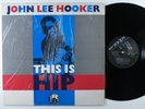 JOHN LEE HOOKER This Is Hip CHARLY R&B LP VG+ uk SHRINK