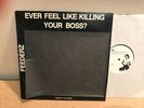 FEEDERZ-EVER FEEL LIKE KILLING YOUR BOSS? ORIG 1st LP FLAMING BANKER STEAL 1 NM