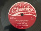BLUES/ LITTLE WALTER Checker 764 Mean Old World/Sad Hours E-