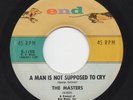 MASTERS A Man Is Not Supposed To Cry / Look Out RARE 7