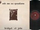 LP BRIDGET ST. JOHN ASK ME NO QUESTIONS UK 1969 DANDELION S 63750 COUNTRY PROG