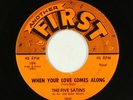 Doo-Wop 45 - Five Satins - When Your Love Comes Along - First - VG+ mp3