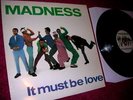 MADNESS - IT MUST BE LOVE - UK VINYL 12
