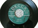 BUDDY HOLLY Love Me/You Are My One Desire Decca GREEN DJ Promo US BIDDERS ONLY
