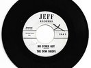 HARD TO FIND DOO WOP 45 THE DEW DROPS NO OTHER GUY ON JEFF  VG+ ORIGINAL PROMO