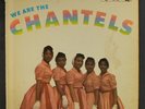 CHANTELS: We Are The Chantels LP (Mono, 10