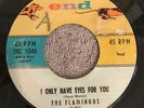THE FLAMINGOS I Only Have Eyes For You / Goodnight Sweetheart E-1046 Doo Wop 45